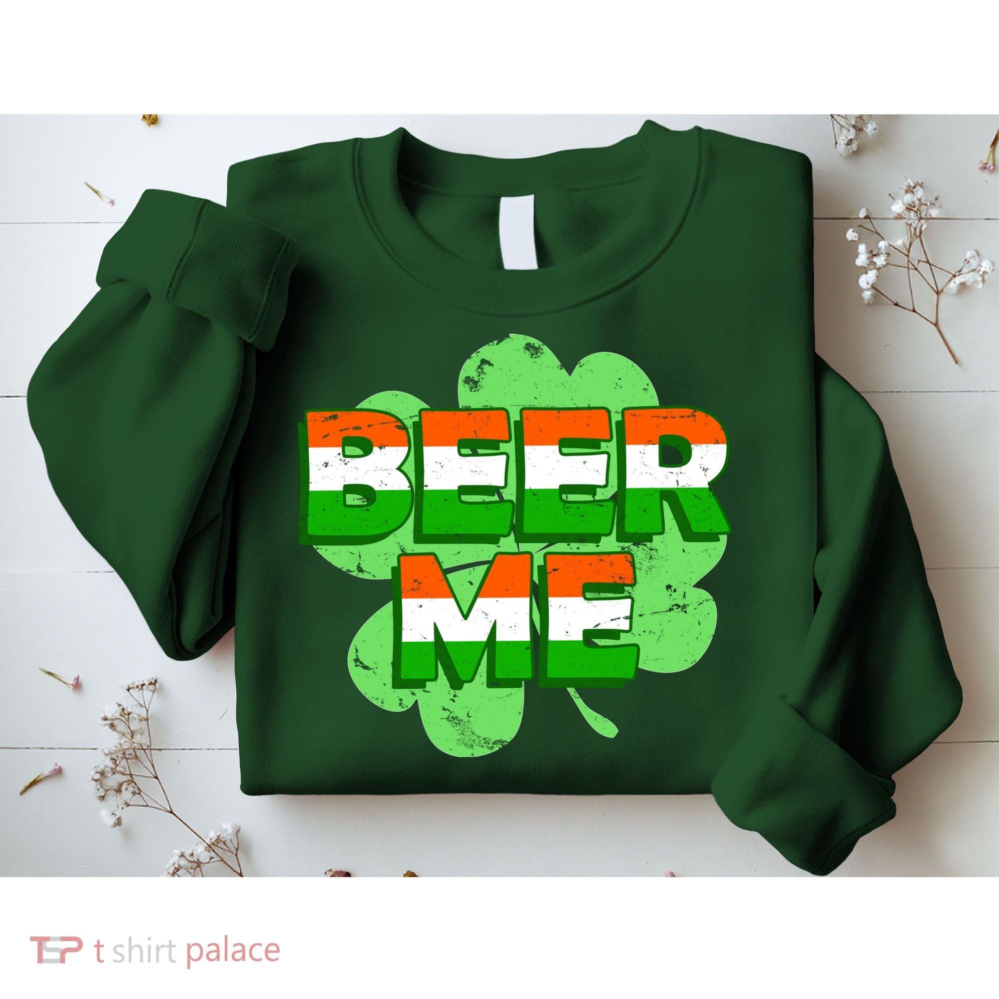 Beer Me St. Patrick's Day Irish Flag Clover Sweatshirt