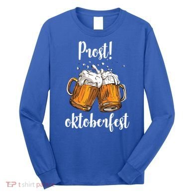 Beer Oktoberfest Prost Cheers Long Sleeve Shirt