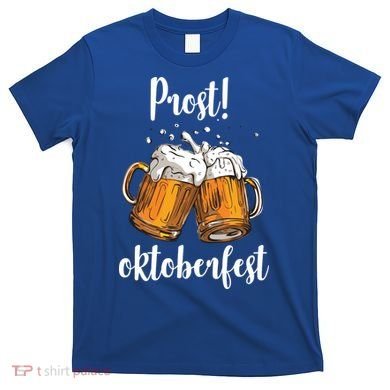 Beer Oktoberfest Prost Cheers T-Shirt