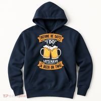 Before He Says I Do Lets Have A Beer Or Two Hoodie thumb 0