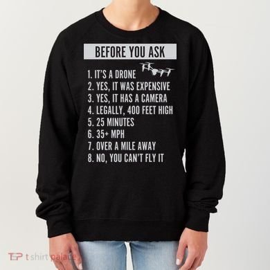 Before You Ask Drone Funny Drone Women's Sweatshirt