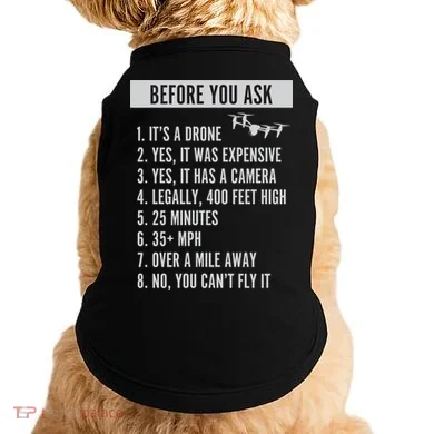 Before You Ask Drone Funny Drone Doggie Tank