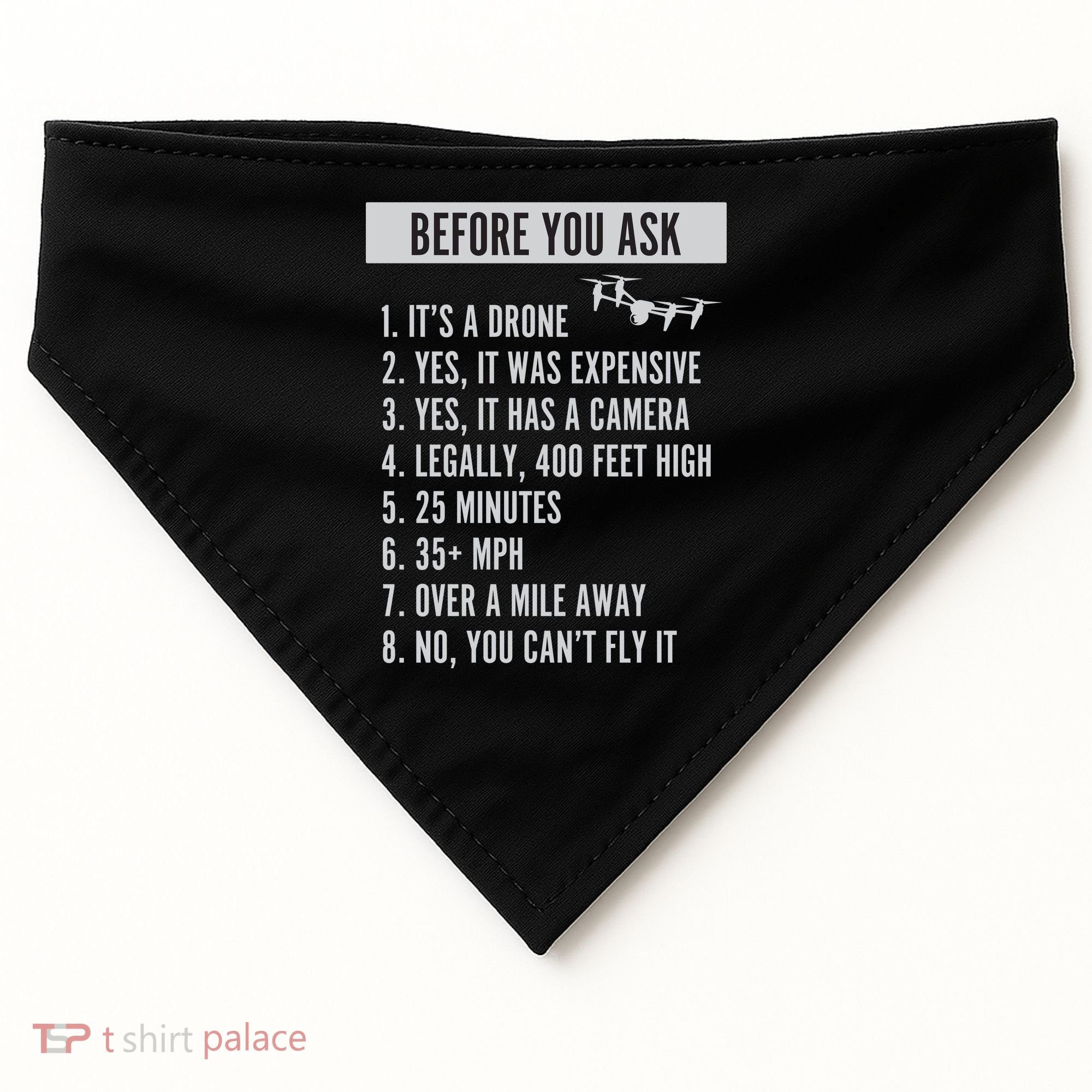 Before You Ask Drone Funny Drone USA-Made Doggie Bandana