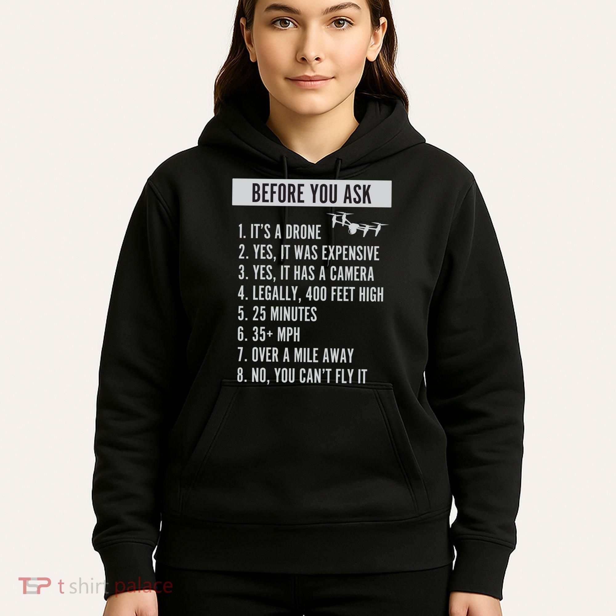 Before You Ask Drone Funny Drone Hoodie
