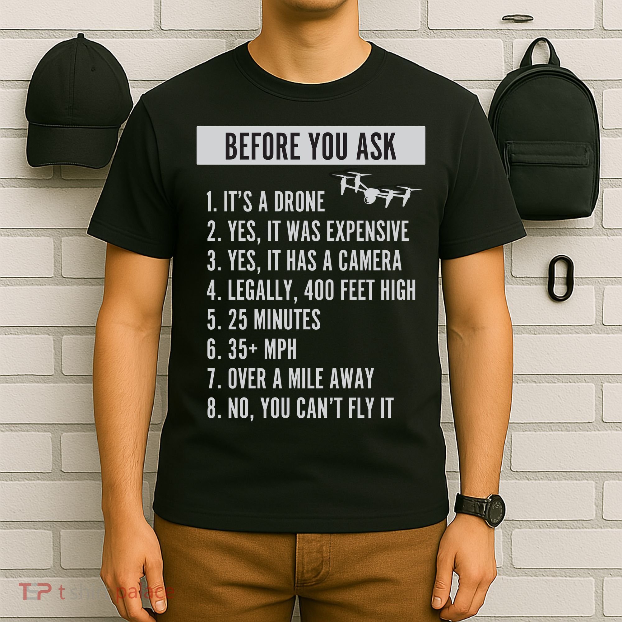 Before You Ask Drone Funny Drone T-Shirt