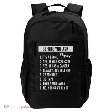 Before You Ask Drone Funny Drone Backpack