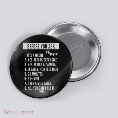 Before You Ask Drone Funny Drone Button