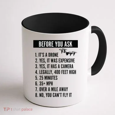 Before You Ask Drone Funny Drone Coffee Mug back