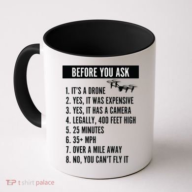 Before You Ask Drone Funny Drone Coffee Mug