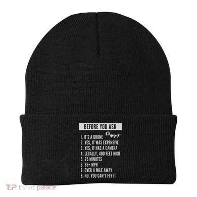 Before You Ask Drone Funny Drone Beanie
