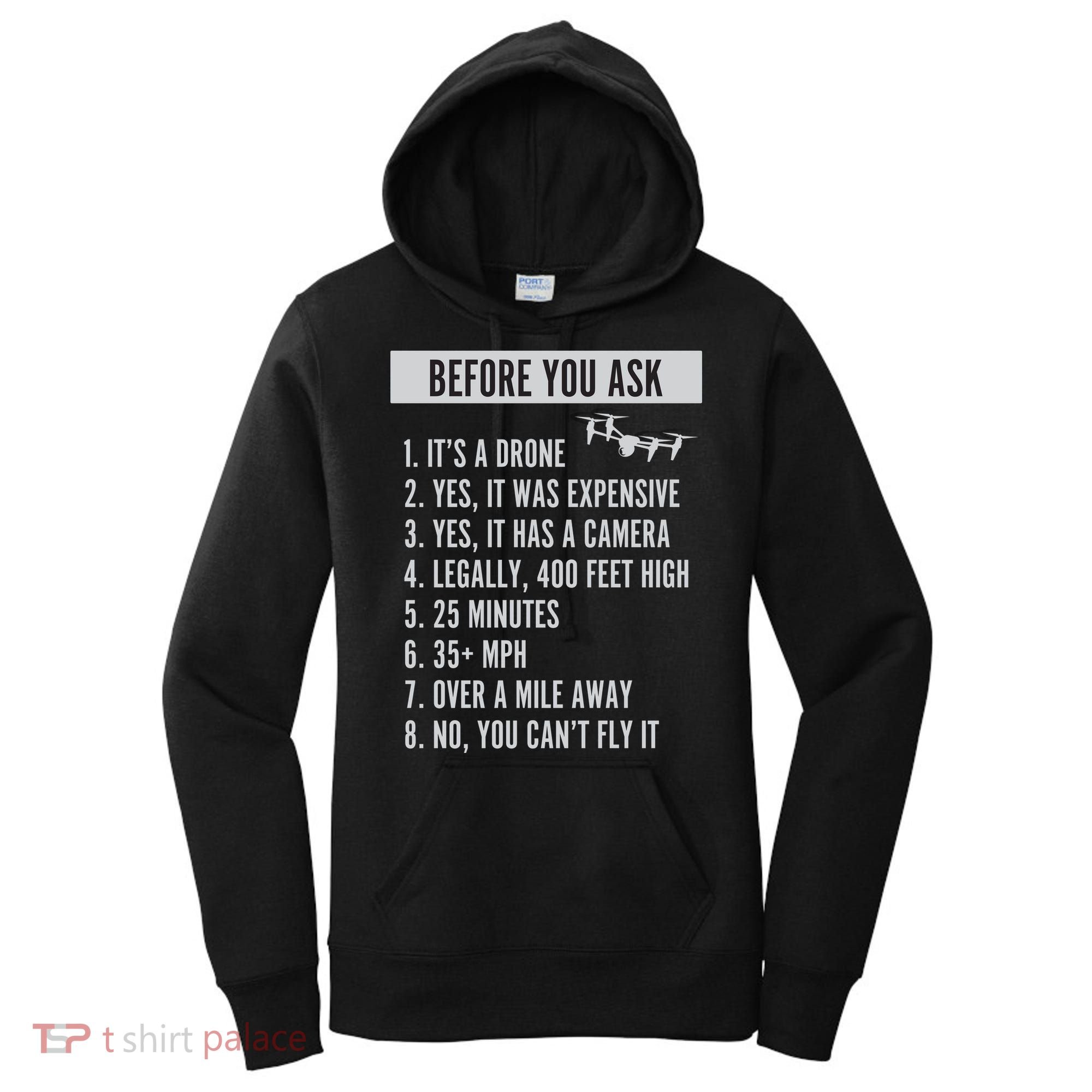 Before You Ask Drone Funny Drone Women's Hoodie