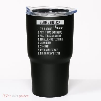 Before You Ask Drone Funny Drone Tumbler