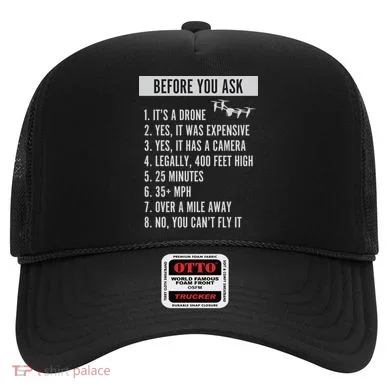 Before You Ask Drone Funny Drone Hat