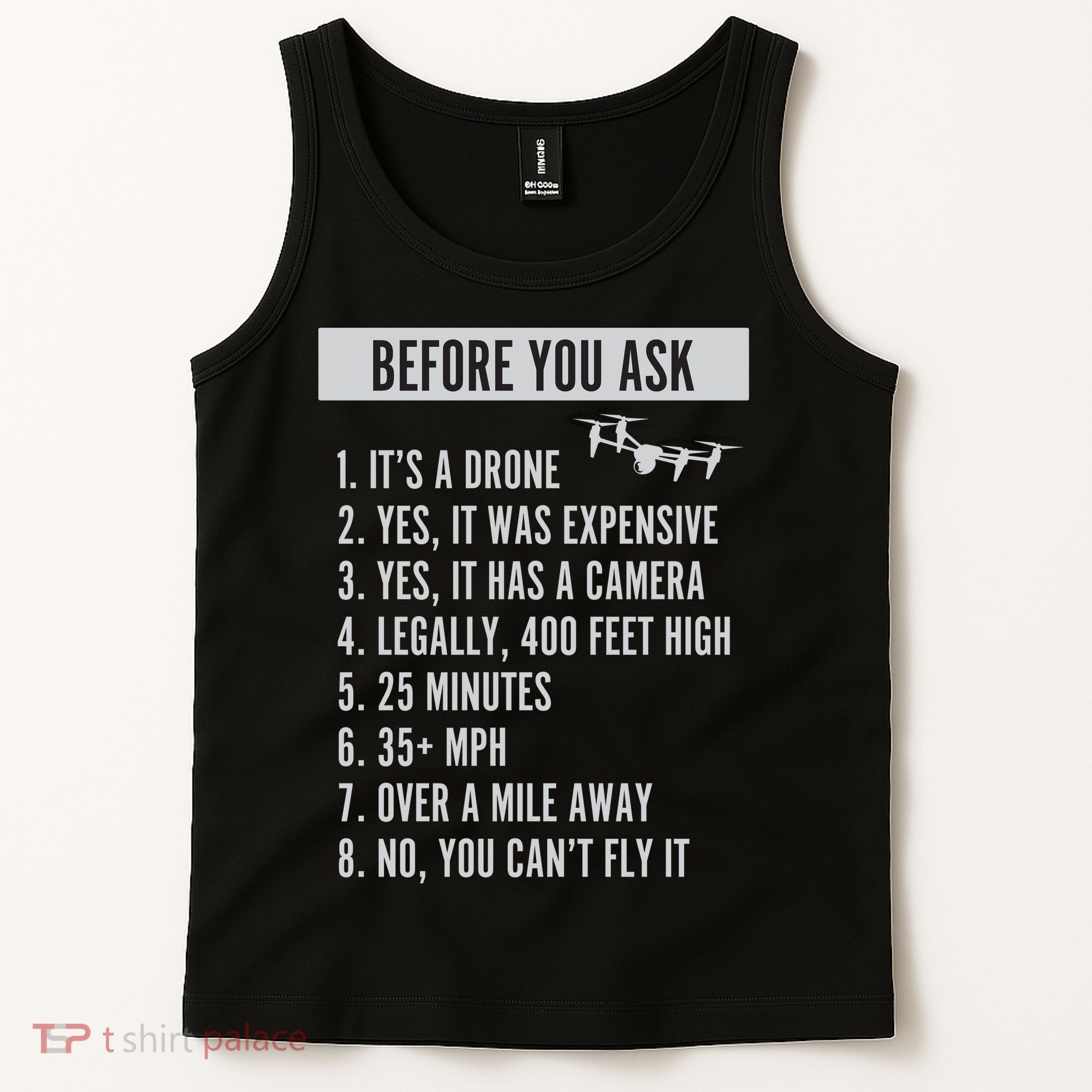 Before You Ask Drone Funny Drone Tank Top