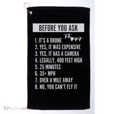 Before You Ask Drone Funny Drone Golf Towel
