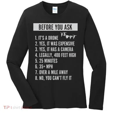 Before You Ask Drone Funny Drone Women's Long Sleeve Shirt