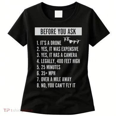 Before You Ask Drone Funny Drone Women's T-Shirt