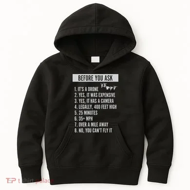Before You Ask Drone Funny Drone Kids Hoodie