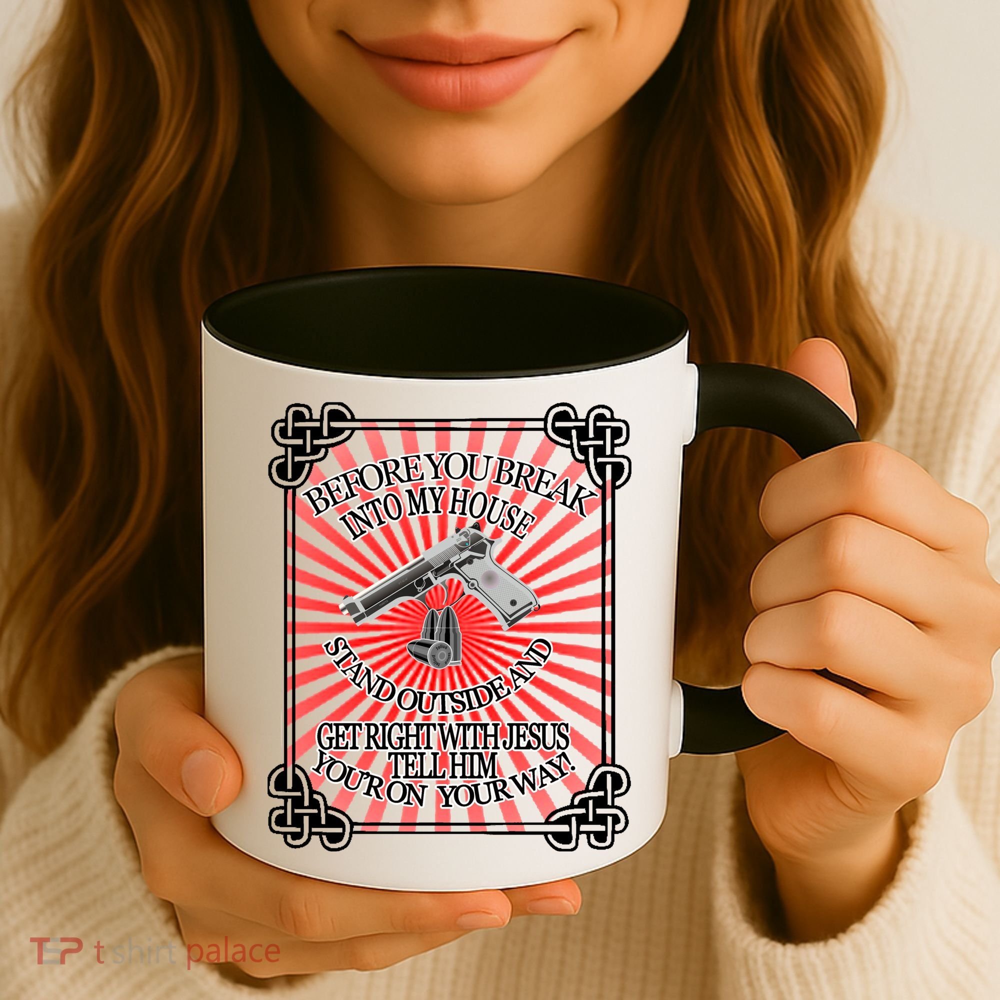 Before You Break Into My House Get Right With Jesus Coffee Mug