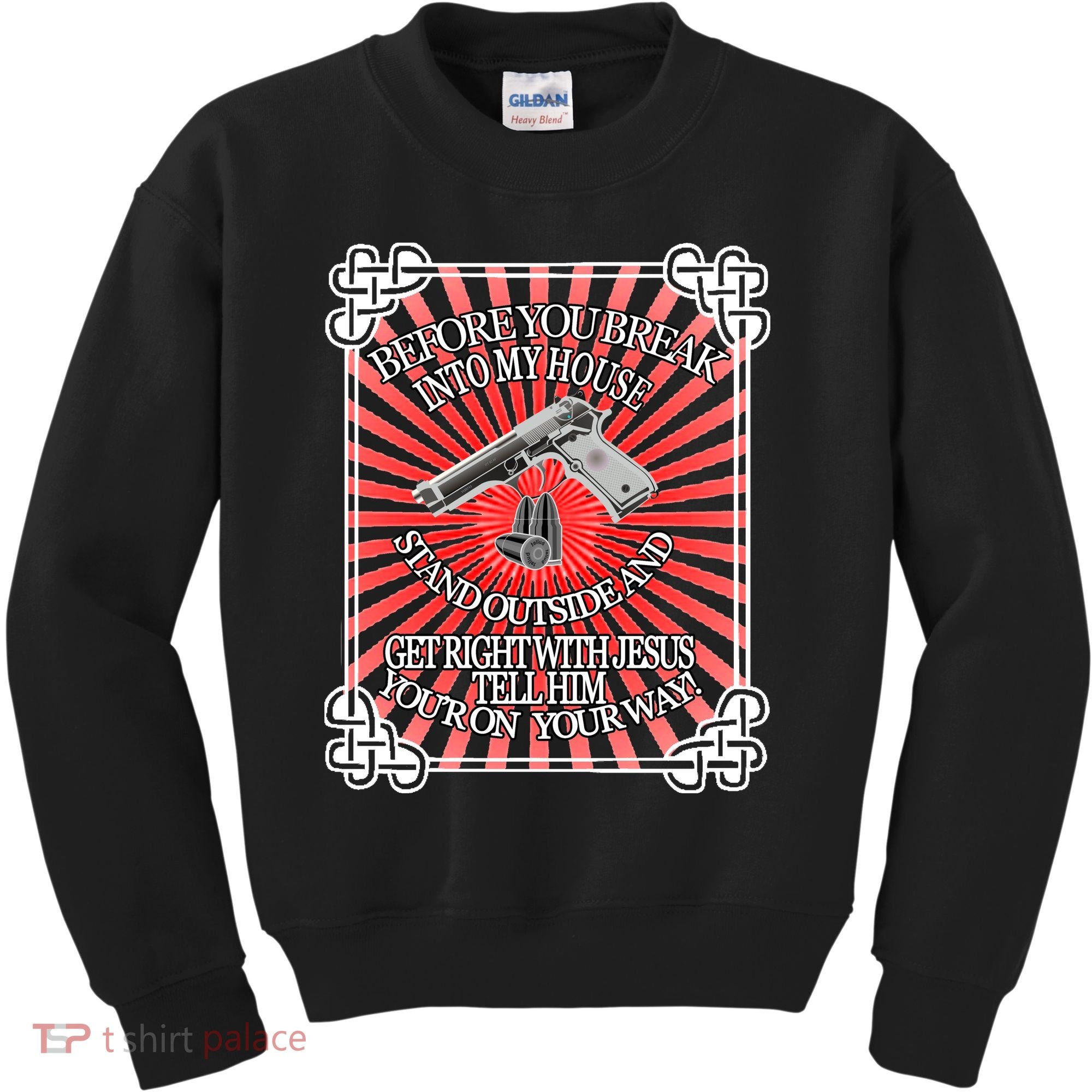 Before You Break Into My House Get Right With Jesus Kids Sweatshirt
