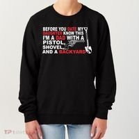 Before You Date My Daughter Gun Shovel Women's Sweatshirt thumb 0