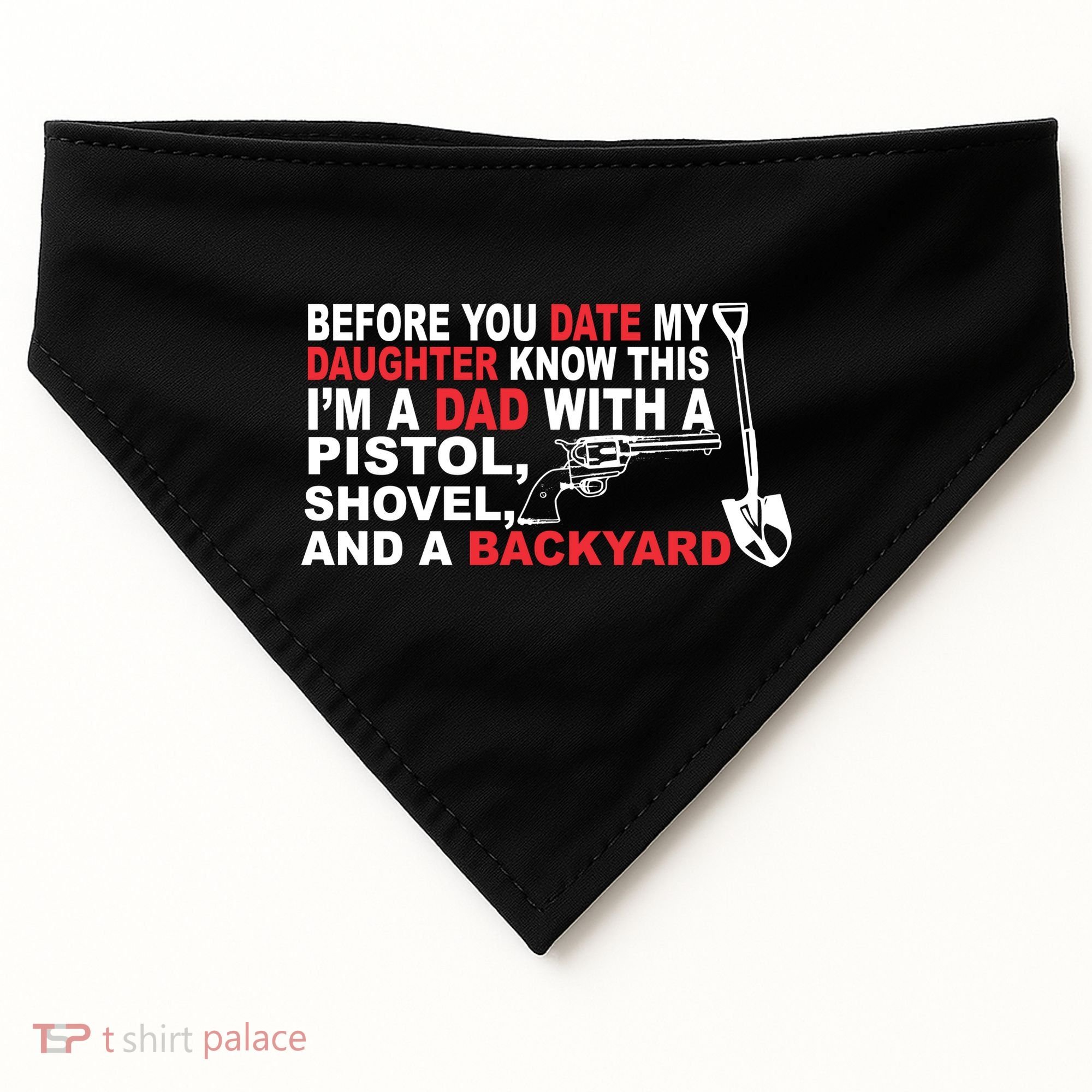 Before You Date My Daughter Gun Shovel USA-Made Doggie Bandana