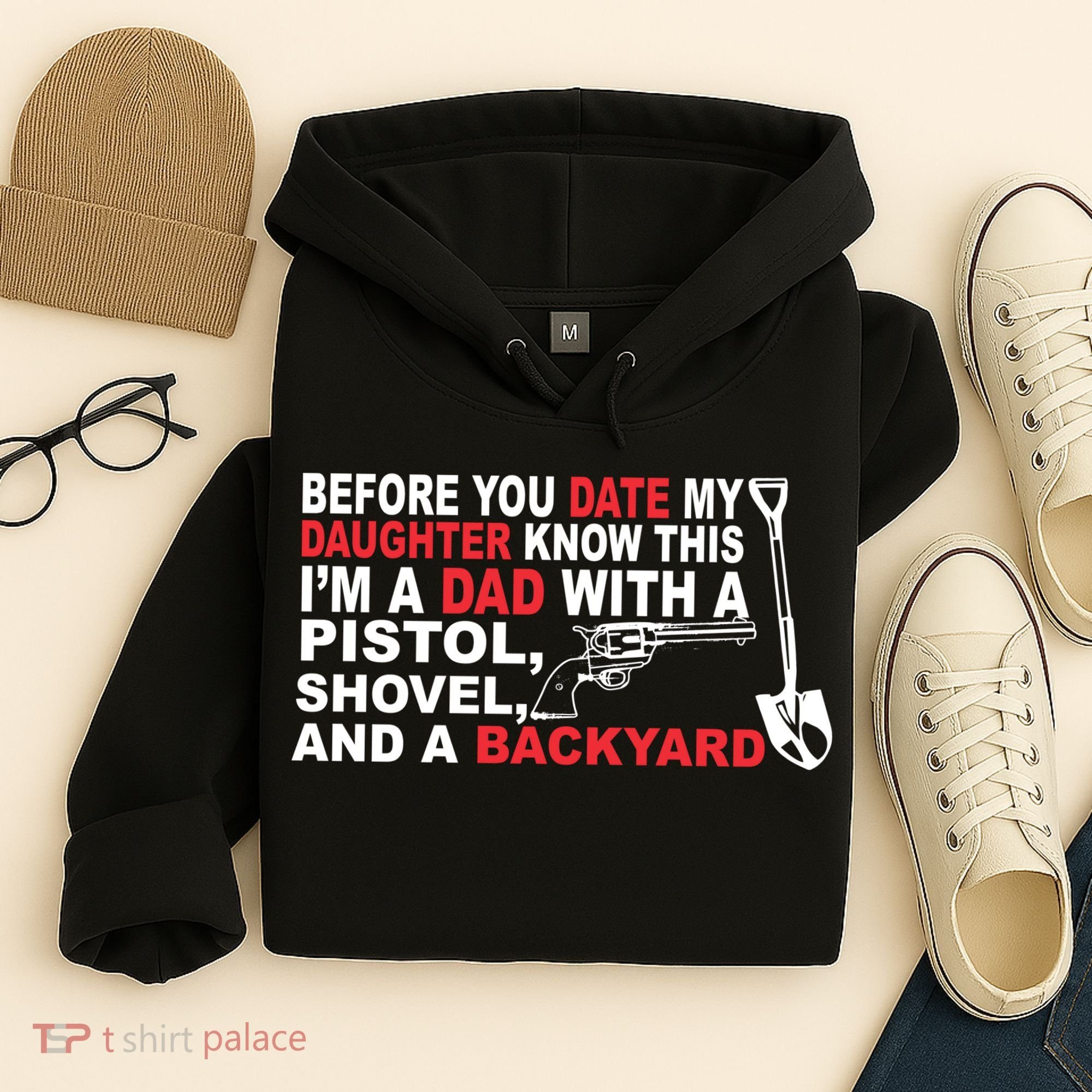 Before You Date My Daughter Gun Shovel Hoodie