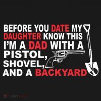 Before You Date My Daughter Gun Shovel T-Shirt thumb 7
