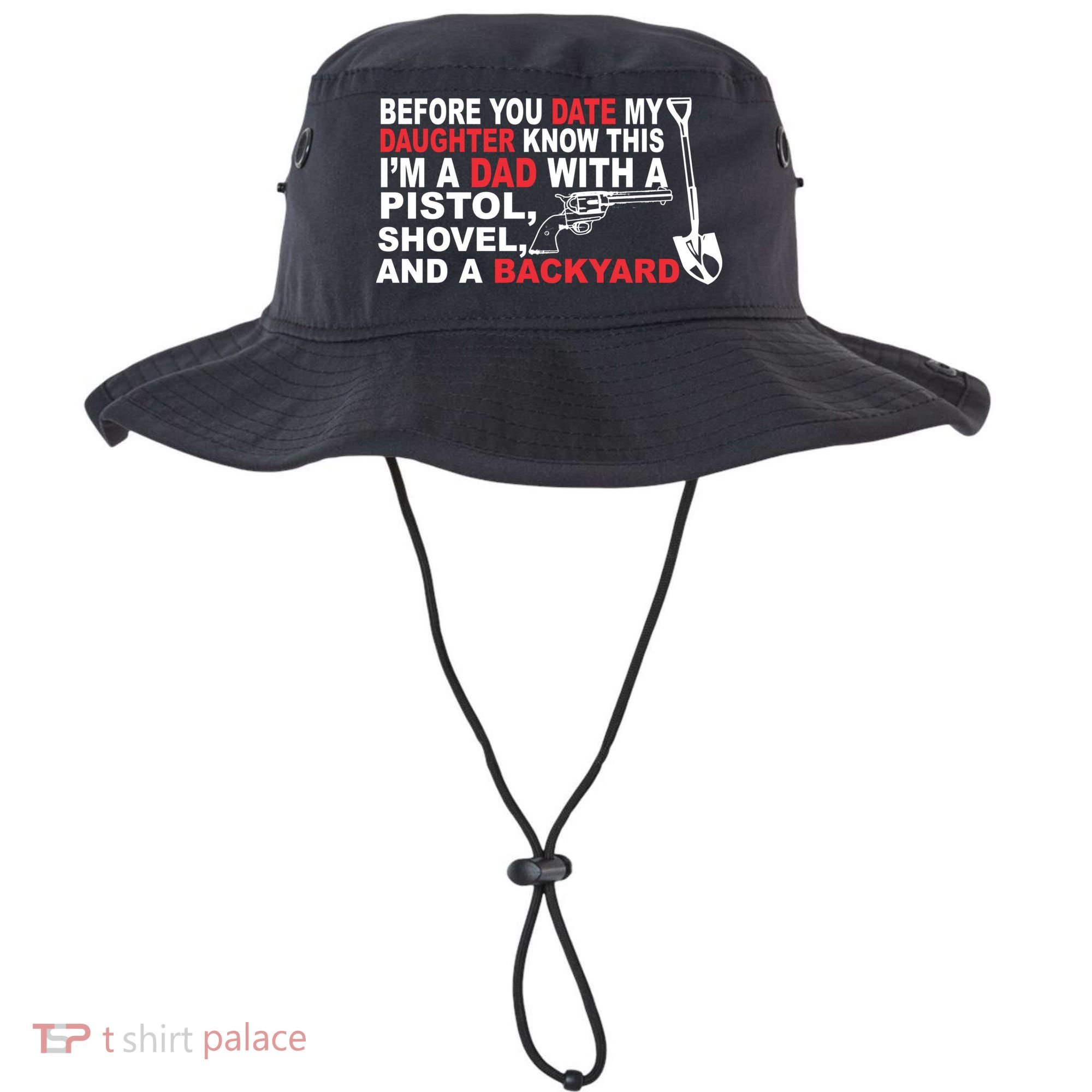 Before You Date My Daughter Gun Shovel Bucket Hat