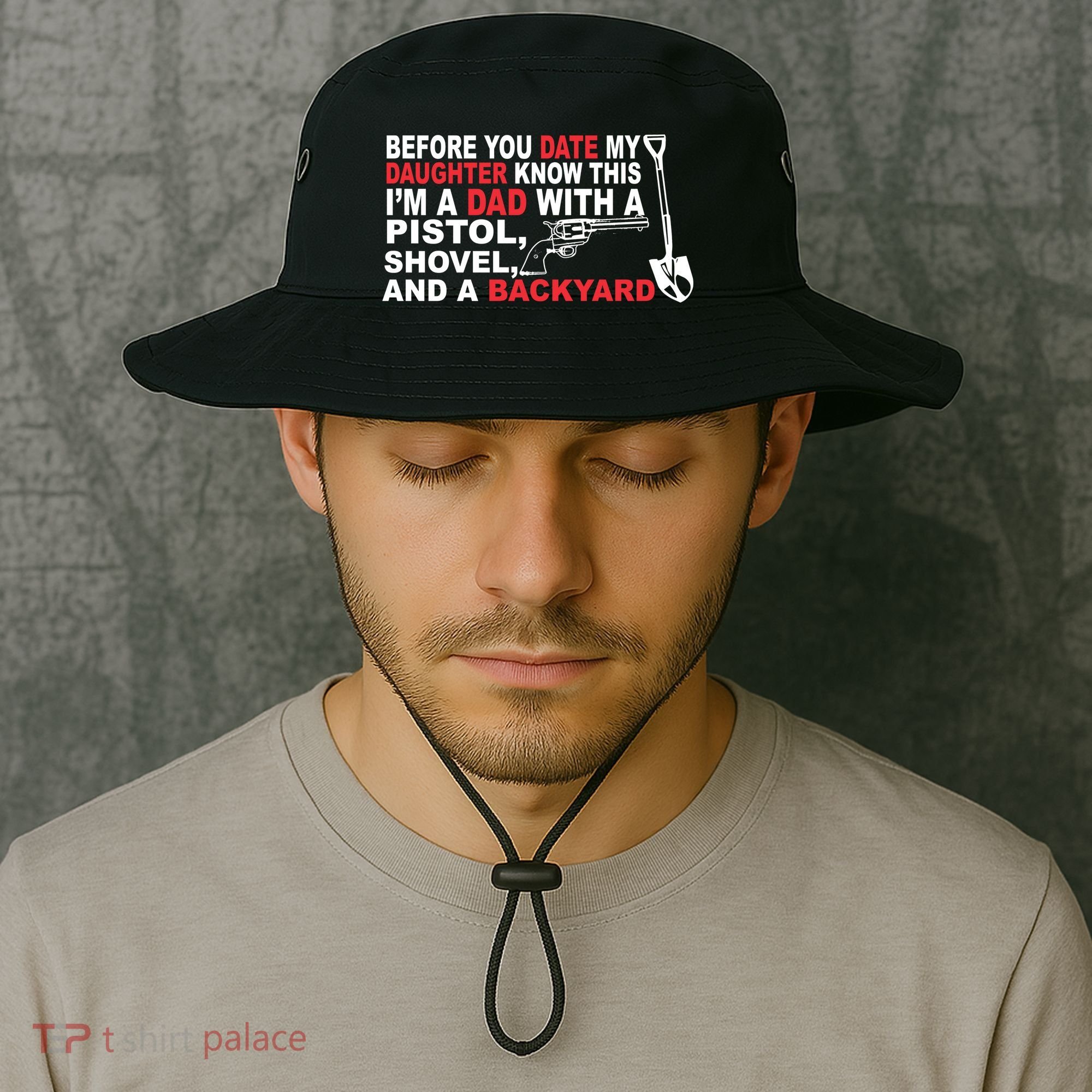 Before You Date My Daughter Gun Shovel Bucket Hat