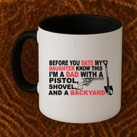 Before You Date My Daughter Gun Shovel Coffee Mug thumb 2