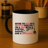 Before You Date My Daughter Gun Shovel Coffee Mug thumb 4