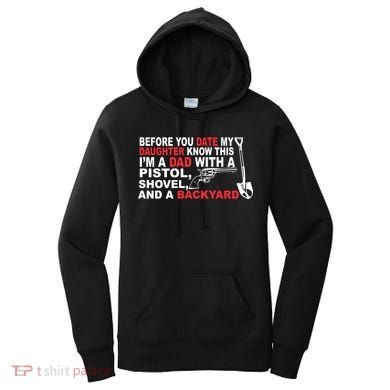 Before You Date My Daughter Gun Shovel Women's Hoodie