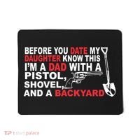 Before You Date My Daughter Gun Shovel Mousepad thumb 0