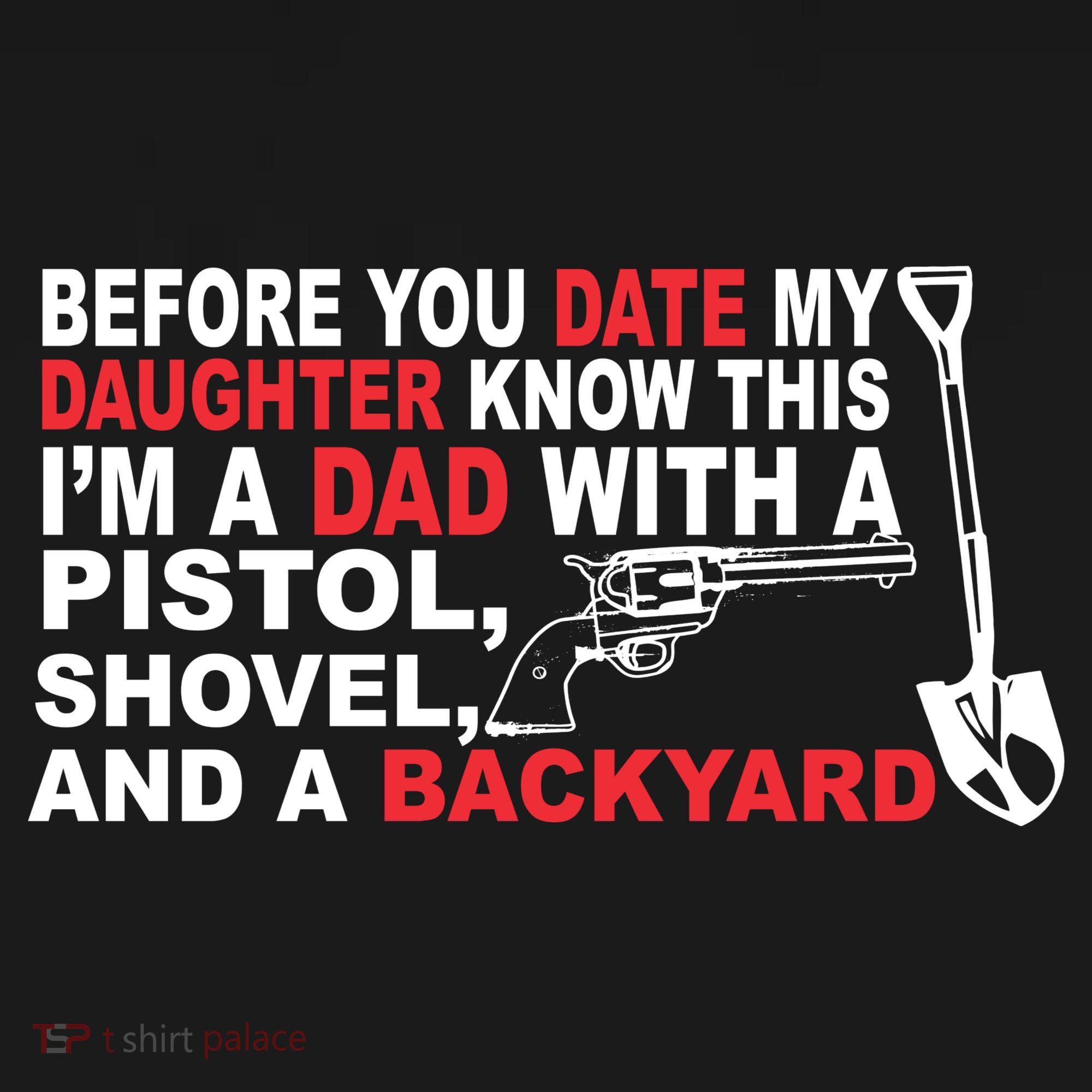 Before You Date My Daughter Gun Shovel Baby Bodysuit