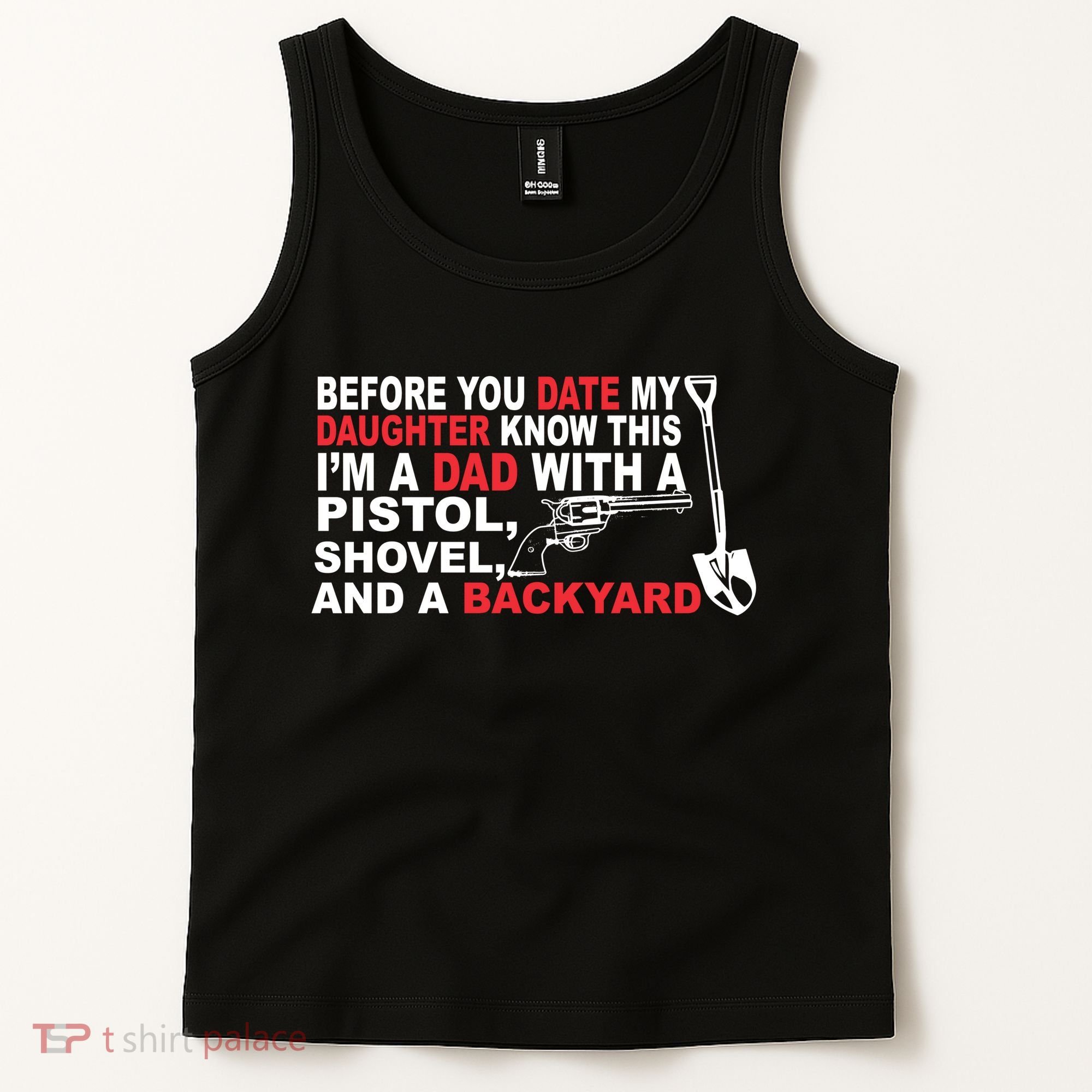 Before You Date My Daughter Gun Shovel Tank Top