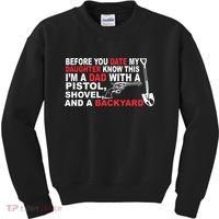 Before You Date My Daughter Gun Shovel Kids Sweatshirt thumb 0