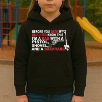 Before You Date My Daughter Gun Shovel Kids Hoodie thumb 3