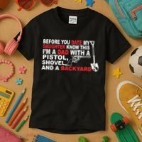 Before You Date My Daughter Gun Shovel Kids T-Shirt thumb 3