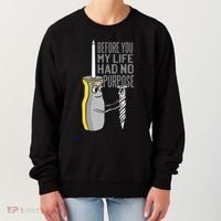 Before You My Life Had No Purpose Tool Women's Sweatshirt thumb 0