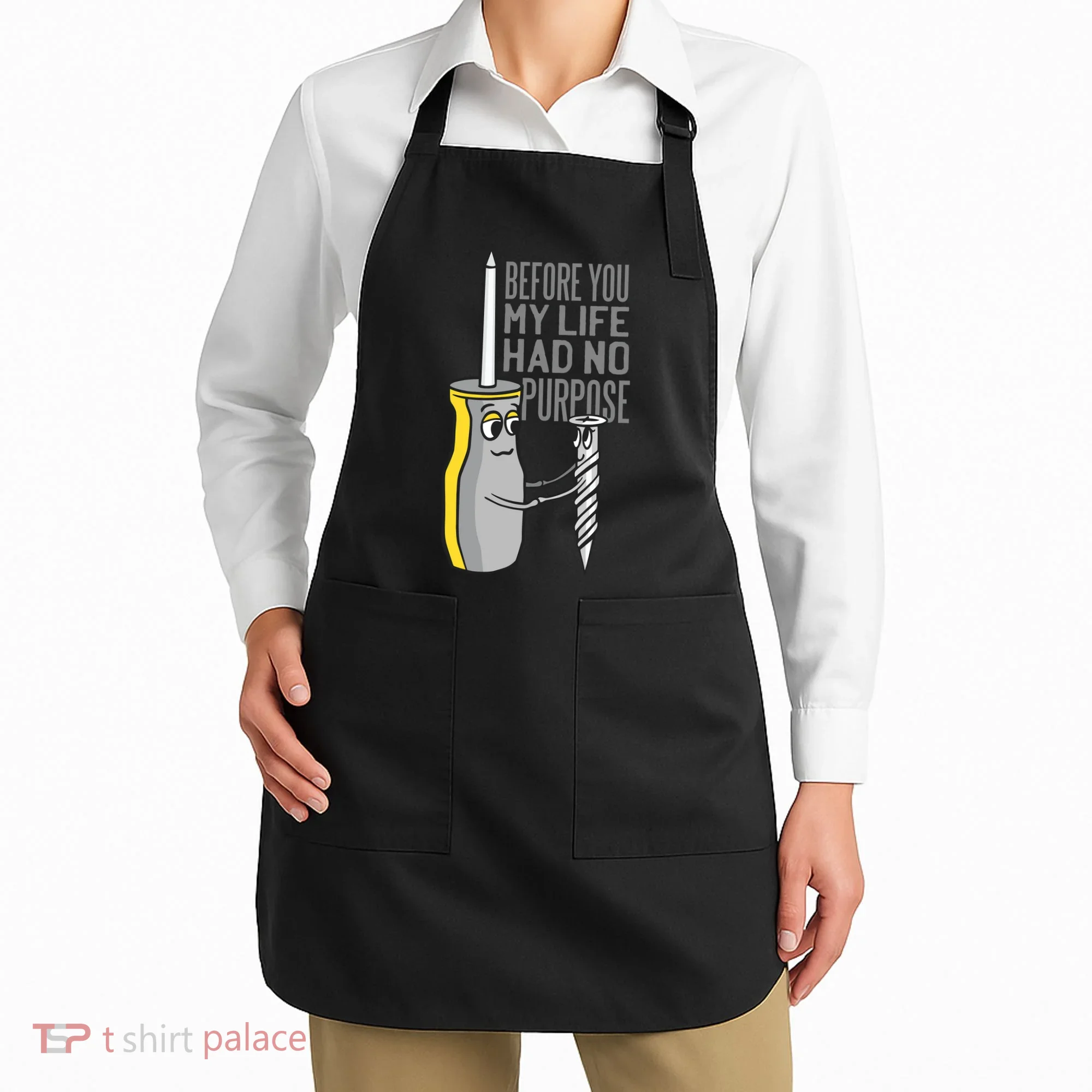 Before You My Life Had No Purpose Tool Apron