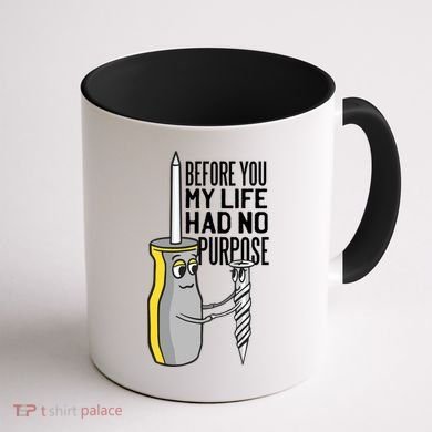 Before You My Life Had No Purpose Tool Coffee Mug back