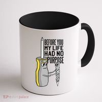 Before You My Life Had No Purpose Tool Coffee Mug thumb 1