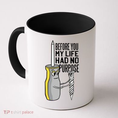 Before You My Life Had No Purpose Tool Coffee Mug