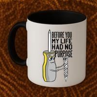 Before You My Life Had No Purpose Tool Coffee Mug thumb 2