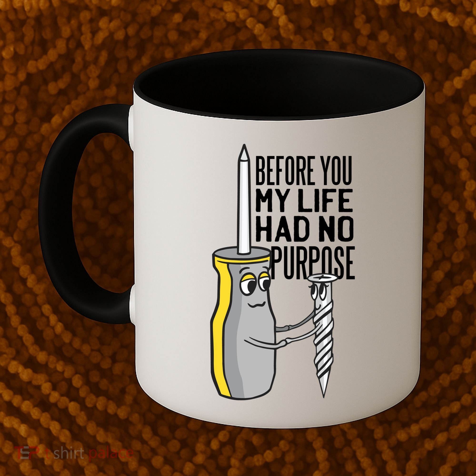 Before You My Life Had No Purpose Tool Coffee Mug