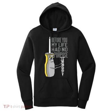 Before You My Life Had No Purpose Tool Women's Hoodie