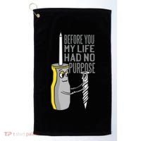 Before You My Life Had No Purpose Tool Golf Towel thumb 0