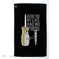 Before You My Life Had No Purpose Tool Golf Towel thumb 0