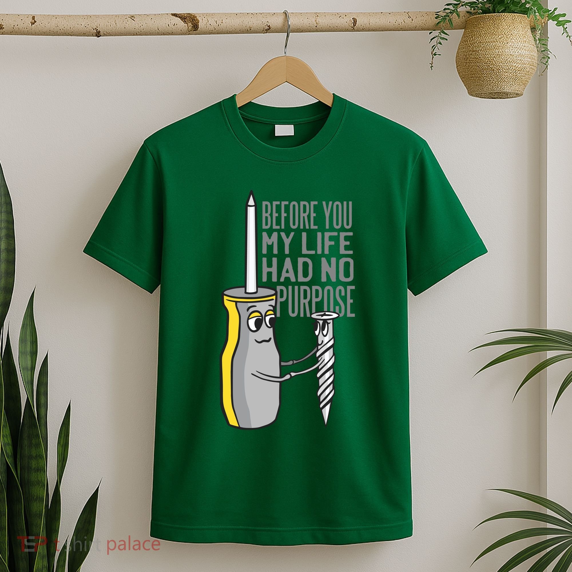 Before You My Life Had No Purpose Tool T-Shirt